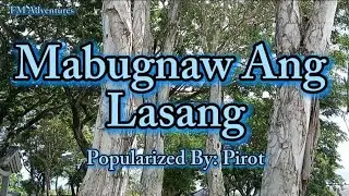 Kantang Karaan Bisaya Song, Mabugnaw Ang Lasang - Pirot 