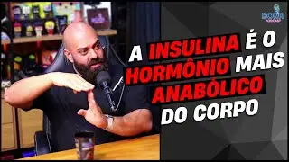 A INSULINA &Eacute; O HORM&Ocirc;NIO MAIS ANAB&Oacute;LICO DO CORPO | GABRIEL KAMINSKI - Cortes do Bora Podcast