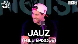 JAUZ ~ ALL THIS NOISE 012 (Full Episode)