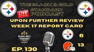 Upon Further Review  Week 17 Steelers lose to Browns