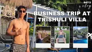 Business Tour & Leadership Get-Together | Day 2 at Trishuli Villa, Nepal 🏞️ | Deepak Newar Vlogs