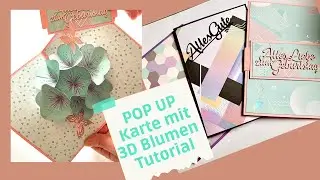 Karten basteln &ndash; DIY &ndash; Pop Up Karte mit 3D Blumen &ndash; Tutorial