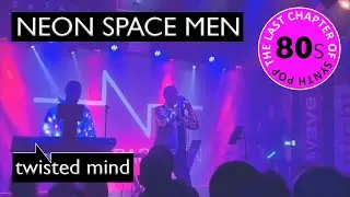 NEON SPACE MEN - Twisted Mind (Official Music Video)