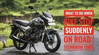 What to do when bike stops suddenly and how to fix yourself | hacks | 2018 | Techknow Times |
