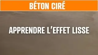 B&eacute;ton cir&eacute;: apprendre l'effet lisse, uniforme