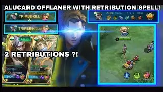 ALUCARD OFFLANER WITH RETRIBUTION SPELL!! SUPER BROKEN?!