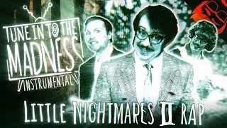 TUNE INTO THE MADNESS | Little Nightmares 2 Rap feat. Dan Bull! (Instrumental)