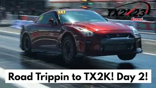 Road Trippin' to TX2K23: Track Day! Walkaround and Drag Racing! (Day Two)