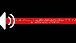Breakbeat Sequence Jungle & distorted Brutal Amen Break   41 40 + End Bar   96 BPM no Swing SOUND Ef