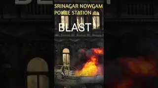 Srinagar Nowgam Blast | Jammu kashmir | #srinagara #shorts #trending