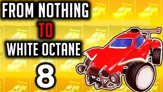 From Nothing to Titanium White Octane Part 8 (Rocket League Trading Series)