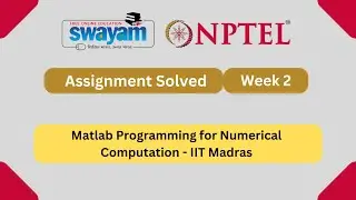 Matlab Programming for Numerical Computation Week 2 | NPTEL ANSWERS 2025 #nptel2025 #myswayam #nptel