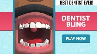 Dentist Bling  |  Game Trailer  |  CrazyLabs