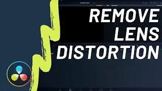 How to Fix Fisheye Lens Distortion in DaVinci Resolve
