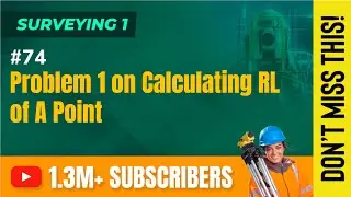 Problem 1 on Calculating RL of A Point - Tacheometric Surveying - Surveying 1