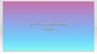 How to manage.py loaddata in Django