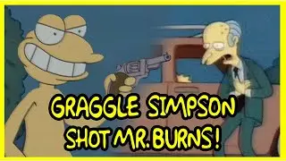Graggle Simpson shot Mr.Burns?!