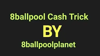 Cash Trick 2018 | League Trick | 8ballpool | 8ballpoolplanet