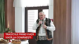 Tradițiile prind viață la Comănești. Obiceiuri din străbuni, păstrate cu mândrie
