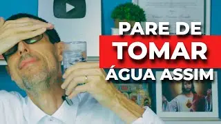 Aviso Urgente: Beber água do jeito errado está ROUBANDO sua SAÚDE!