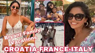 BRYANT FAMILY SHARES NEW PICTURES OF THEIR LAVISH VACATIONS IN CROATIA, FRANCE AND ITALY