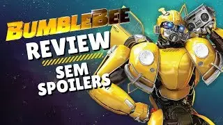 BUMBLEBEE REVIEW SEM SPOILERS - Jujuba ATÔMICA