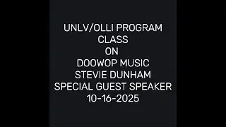 STEVIE DUNHAM LECTURE 10 16 25 ON DOOWOP MUSIC