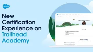 New Certification Experience on Trailhead Academy