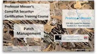 Patch Management - CompTIA Security+ SY0-301: 4.2