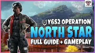 *NEW* NORTH STAR SEASON FULL GUIDE + THUNDERBIRD GAMEPLAY - Rainbow Six Siege Y6S2
