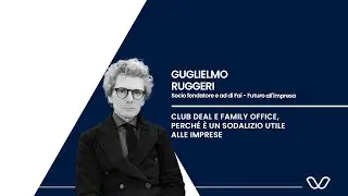 Club deal e family office, perché è un sodalizio utile alle imprese