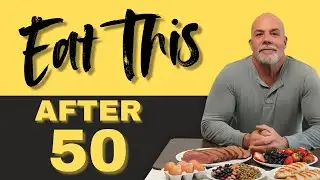 What to Eat After 50 to Lose Fat, Protect Muscle, and Control Blood Sugar