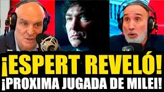 &iexcl;ESPERT REVEL&Oacute; LA PROXIMA JUGADA DE MILEI!