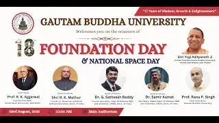 Gautam Buddha University,18th Foundation Day, 2025