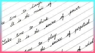 How To Write Best Cursive Handwriting | Take Time To Live Life | IMPROVE HANDWRITING- Fountain Pen