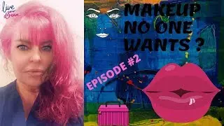 Makeup No One wants ? Episode #2