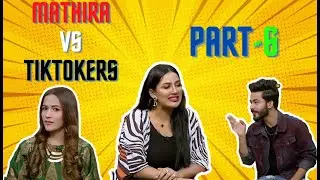 Mathira vs Tiktokers ?? Part 6 | Mathira Roasting Tiktokers !!!