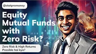 Zero Risk in Equity Mutual Funds for Long-term Investors | Statpro Money