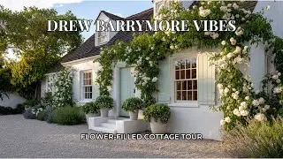 Drew Barrymore&rsquo;s Flower-Filled Cottagecore Garden Home Tour
