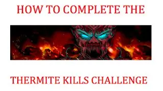 Black Ops 3 - HOW TO COMPLETE THE THERMITE KILLS CHALLENGE