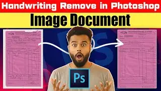 How to Edit any Document in Photoshop | How to Remove handwriting in any Image Document in Photoshop
