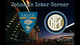 PAGELLE LECCE - INTER: CRONACA DI UN ORRIPILANTE PAREGGIO E DAL FORTE RETROGUSTO DI SCONFITTA!