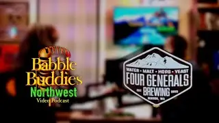 BBNW EPISODE 15 - Four Generals  Brewery - Renton, WA