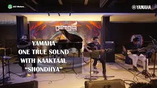 Shondhya - Kaaktaal - Yamaha One True Sound Live