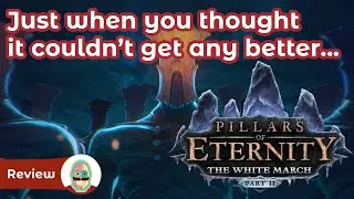 Pillars of Eternity Review: The White March. Spiritual successor to Icewind Dale 2?
