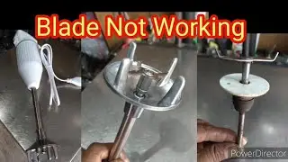 Hand Blender Blade Not Working