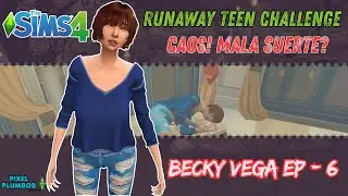 Sims 4 Runaway Teen Challenge!  Caos y mala suerte 😱 | Runaway Teen Challenge EP 6 Becky Vega