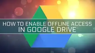 Как включить автономный доступ на Google Диске