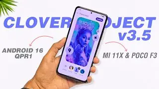 Clover Project 3.5 🍀 Android 16 QPR1 Update | Mi 11X & POCO F3 | Material Expressive & More
