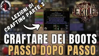 Path of Exile 2 COME CRAFTARE DEI BOOTS PERFETTI PASSO DOPO PASSO